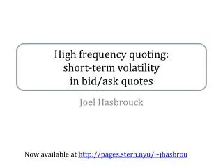 High frequency q uoting : short-term volatility in bid/ask quotes