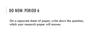 Do Now: Period 6