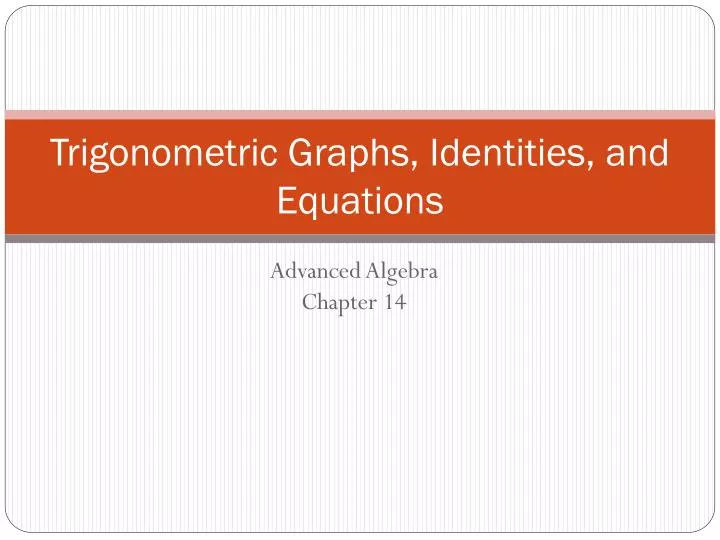 trigonometric graphs identities and equations