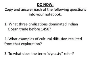 DO NOW: Copy and answer each of the following questions into your notebook .