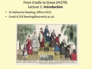 From Cradle to Grave (HI278) Lecture 1: Introduction