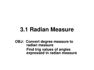 3.1 Radian Measure