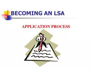 BECOMING AN LSA