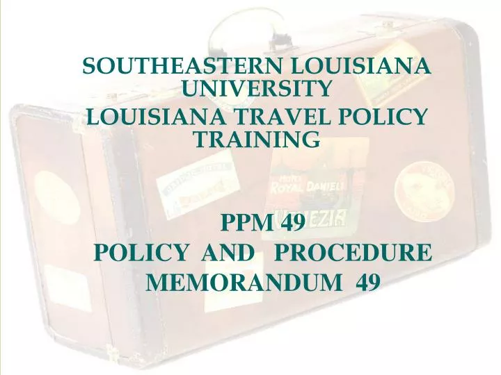 southeastern louisiana university louisiana travel policy training