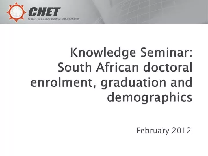 knowledge seminar south african doctoral enrolment graduation and demographics