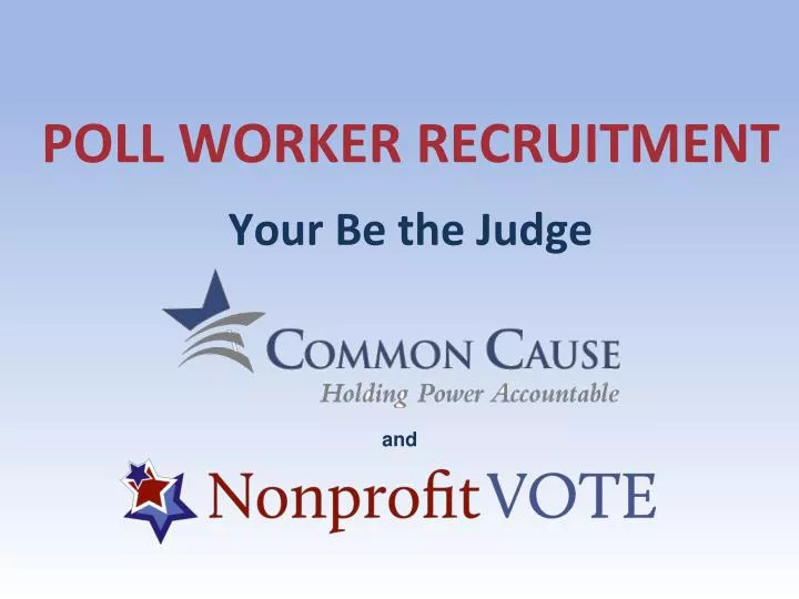 poll worker recruitment your be the judge