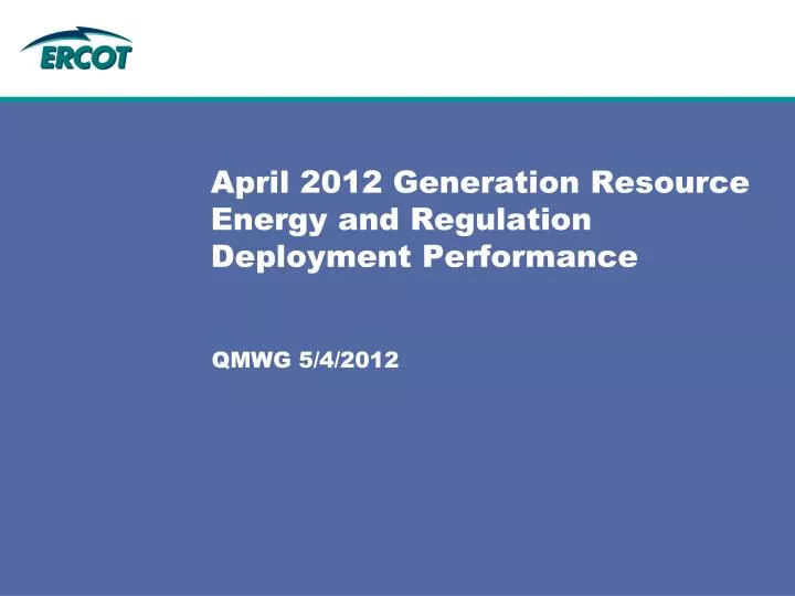 april 2012 generation resource energy and regulation deployment performance