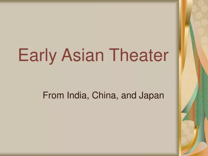 early asian theater