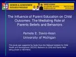 Pamela E. Davis-Kean University of Michigan - slide 1