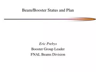 Beam/Booster Status and Plan
