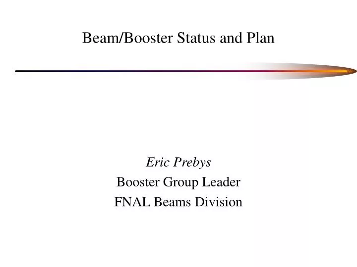beam booster status and plan
