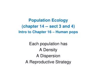 Population Ecology (chapter 14 -- sect 3 and 4) Intro to Chapter 16 – Human pops