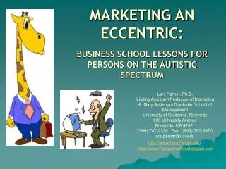 MARKETING AN ECCENTRIC: BUSINESS SCHOOL LESSONS FOR PERSONS ON THE AUTISTIC SPECTRUM