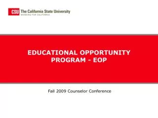 EDUCATIONAL OPPORTUNITY PROGRAM - EOP