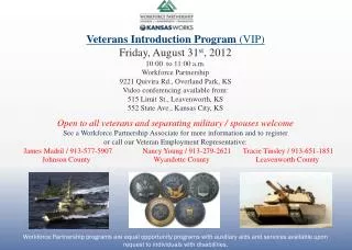 Veterans Introduction Program (VIP) Friday, August 31 st , 2012 10:00 to 11:00 a.m.