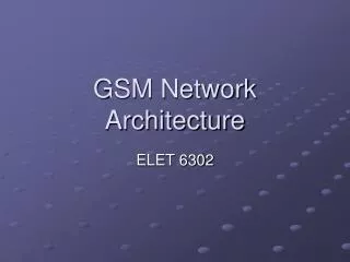 GSM Network Architecture
