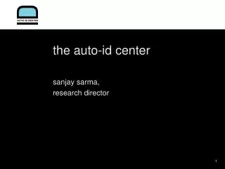 the auto-id center sanjay sarma, research director