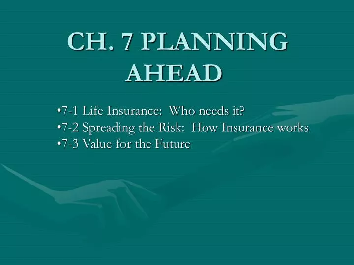 ch 7 planning ahead