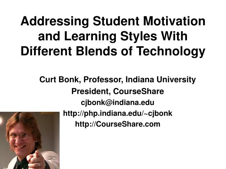 addressing student motivation and learning styles with different blends of technology