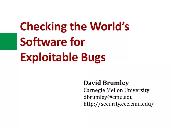 checking the world s software for exploitable bugs