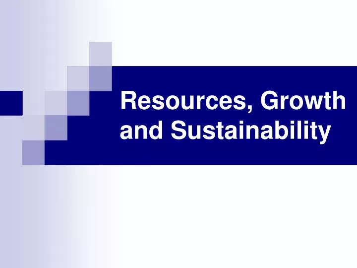 resources growth and sustainability