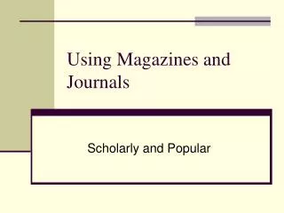Using Magazines and Journals