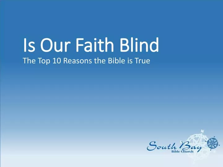 is our faith blind