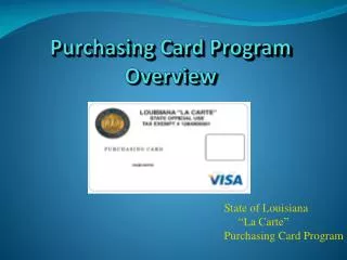 Purchasing Card Program Overview