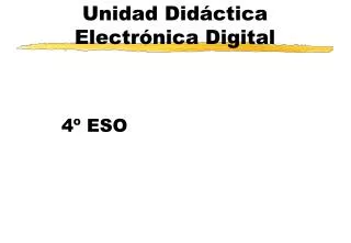 Unidad Didáctica Electrónica Digital