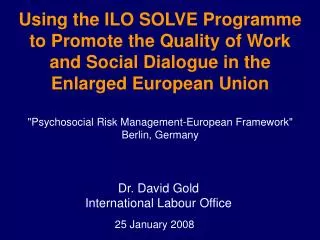 Dr. David Gold International Labour Office
