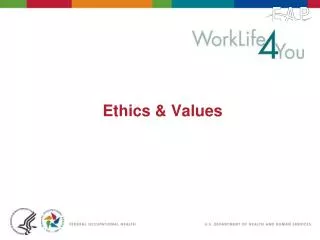 Ethics &amp; Values