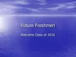 Future Freshmen - slide 1