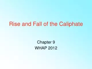Rise and Fall of the Caliphate