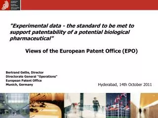 Bertrand Gellie, Director Directorate General &quot;Operations&quot; European Patent Office Munich, Germany