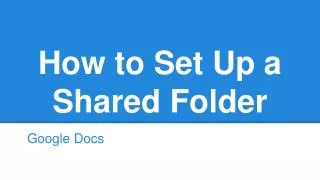 How to Set Up a Shared Folder