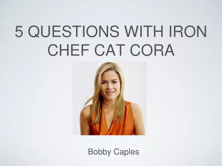 5 questions with iron chef cat cora