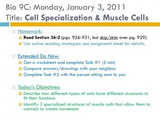 Bio 9C: Monday, January 3, 2011 Title: Cell Specialization &amp; Muscle Cells