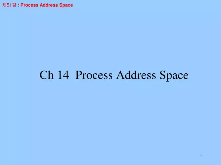 ch 14 process address space