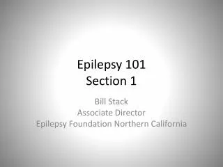 Epilepsy 101 Section 1