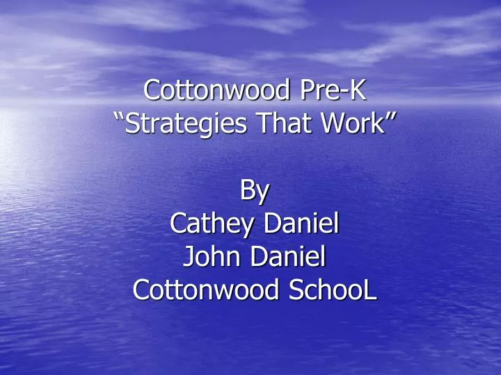 cottonwood pre k strategies that work by cathey daniel john daniel cottonwood school