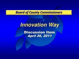 Innovation Way Discussion Item April 26, 2011