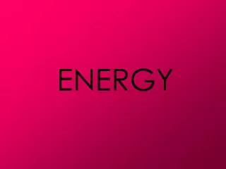 ENERGY