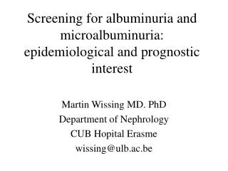Screening for albuminuria and microalbuminuria: epidemiological and prognostic interest
