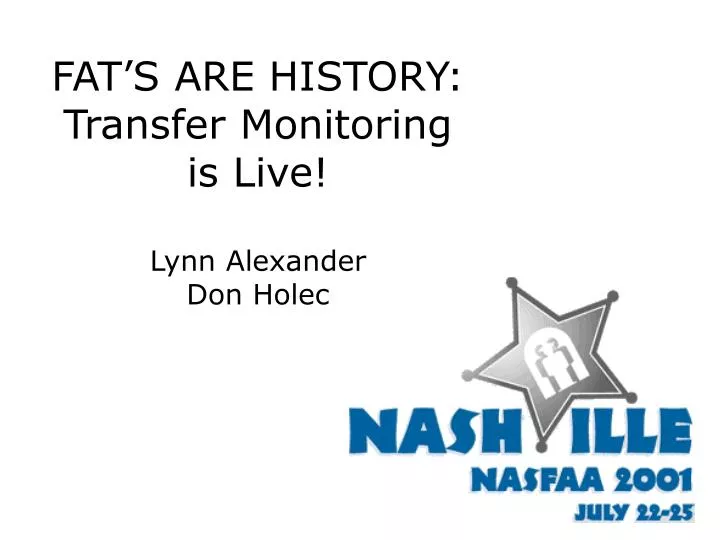 fat s are history transfer monitoring is live lynn alexander don holec