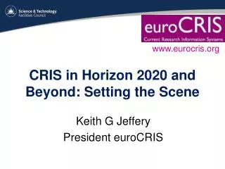 CRIS in Horizon 2020 and Beyond: Setting the Scene