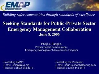 Seeking Standards for Public-Private Sector Emergency Management Collaboration June 8, 2006
