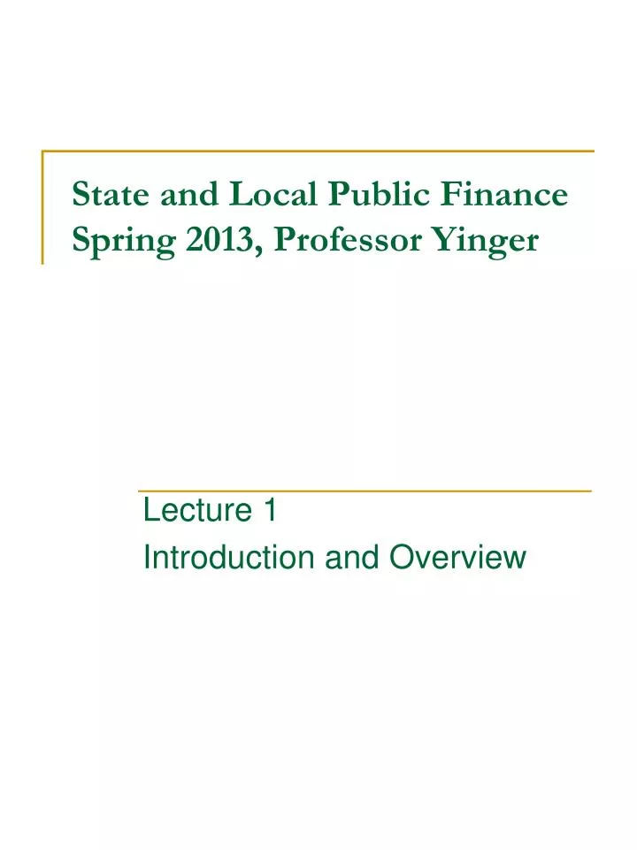 state and local public finance spring 2013 professor yinger