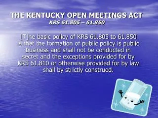 THE KENTUCKY OPEN MEETINGS ACT KRS 61.805 – 61.850