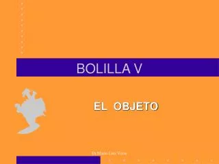 BOLILLA V