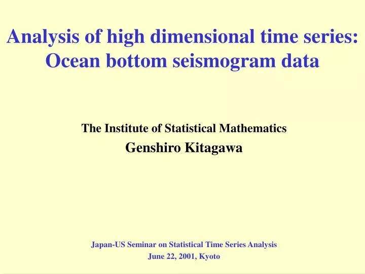 analysis of high dimensional time series ocean bottom seismogram data